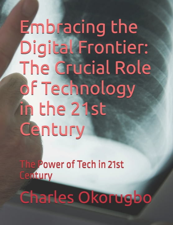 Kniha Embracing the Digital Frontier Charles Oghenenyerhovwo Okorugbo