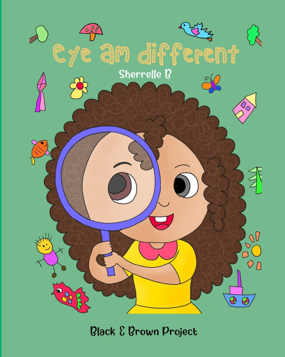 Könyv Eye am Different Sherrelle B
