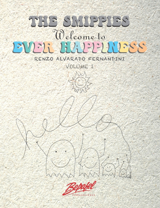 Knjiga THE SMIPPIES - Welcome to EVER HAPPINESS Renzo Alvarado Fernandini