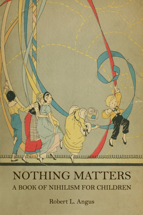 Knjiga Nothing Matters Robert L. Angus