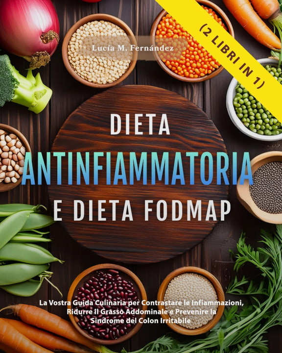 Kniha DIETA ANTINFIAMMATORIA E DIETA FODMAP (2 libri in 1) Lucía M. Fernández