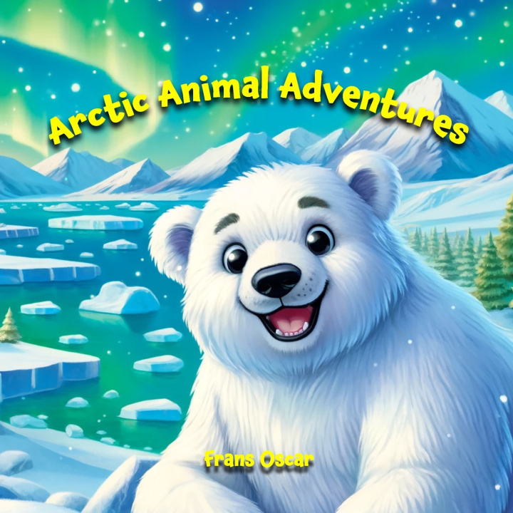 Book Arctic Animal Adventures Frans Oscar