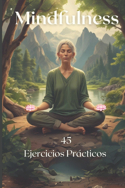 Kniha 45 EJERCICIOS DE MINDFULNESS ANGELA MARIA ORTEGA