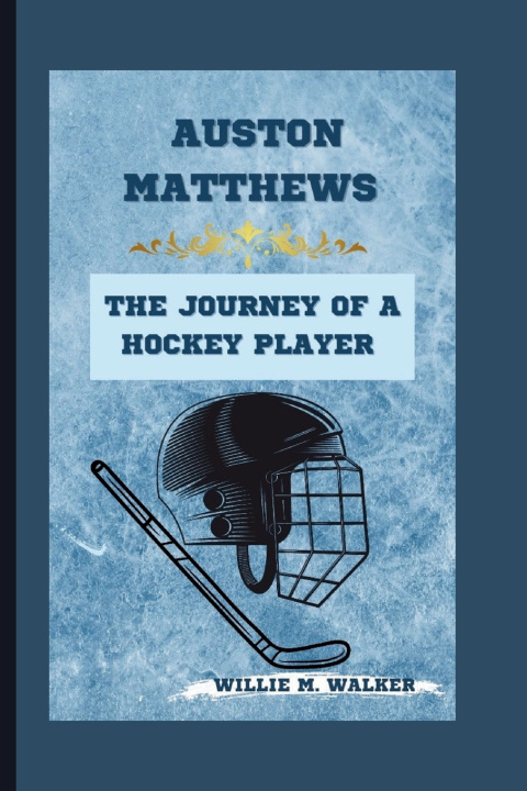 Knjiga Auston Matthews Willie M. Walker