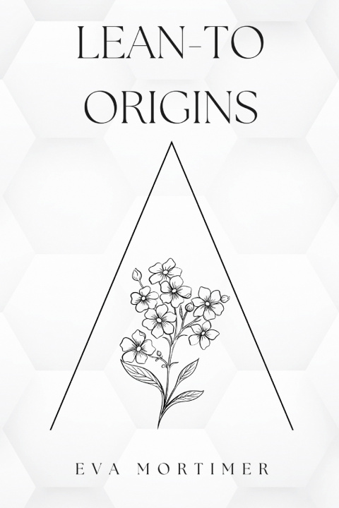 Kniha Lean-To Origins Eva Mortimer