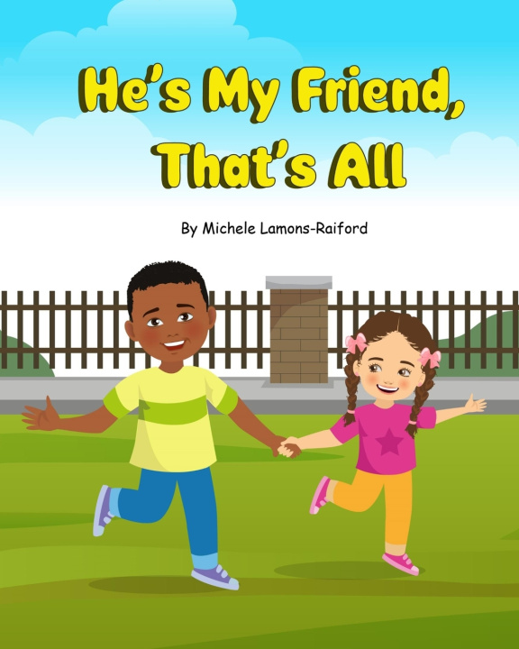 Libro He's My Friend, That's All Michele Lamons-Raiford