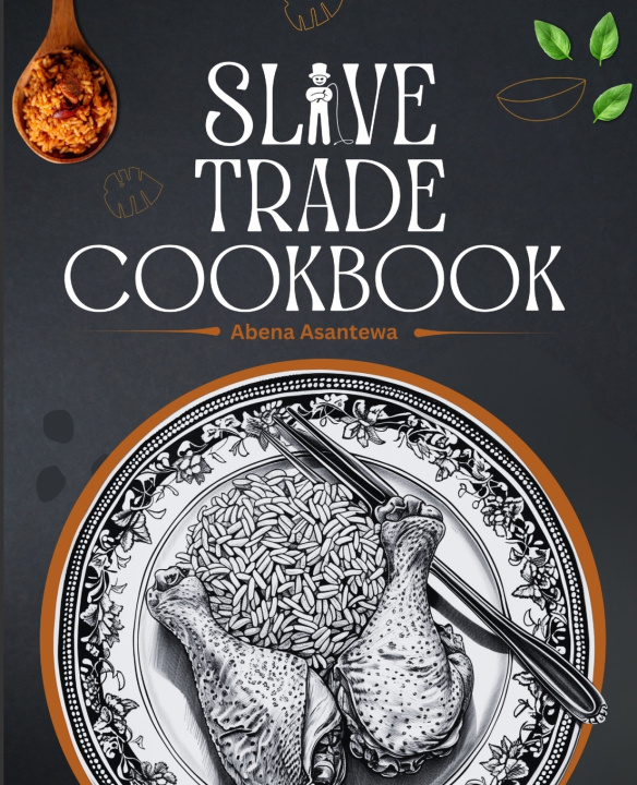 Libro Slave Trade Cookbook Abena Asantewa