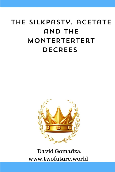 Libro THE SILKPASTY, ACETATE AND MONTERTERTERT DECREES David Gomadza