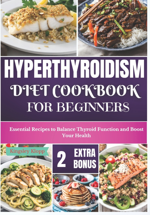 Kniha Hyperthyroidism Diet Cookbook for Beginners Kingsley Klopp