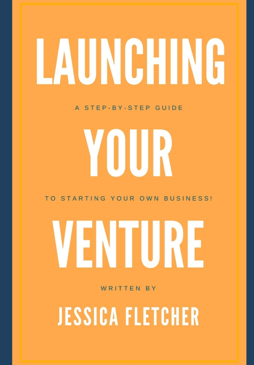 Knjiga Launching Your Venture Jessica Fletcher