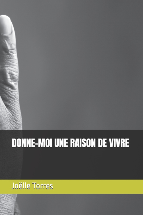 Libro DONNE-MOI UNE RAISON DE VIVRE Joëlle Torres