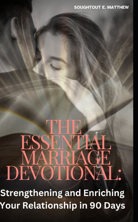 Book The Essential Marriage Devotional SOUGHTOUT MATTHEW