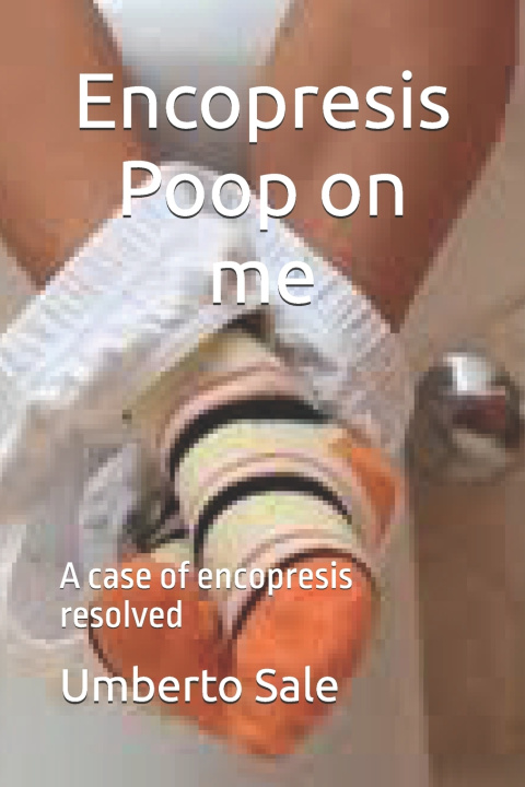 Kniha Encopresis - Poop on me Umberto Sale