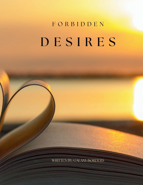 Knjiga Forbidden Desires - A Passionate Love Affair Galaxy Borders
