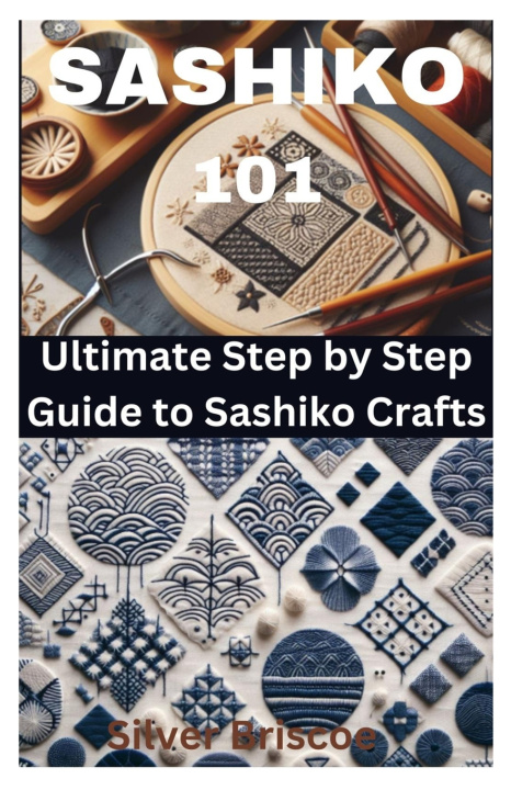 Könyv SASHIKO 101 Silver Briscoe