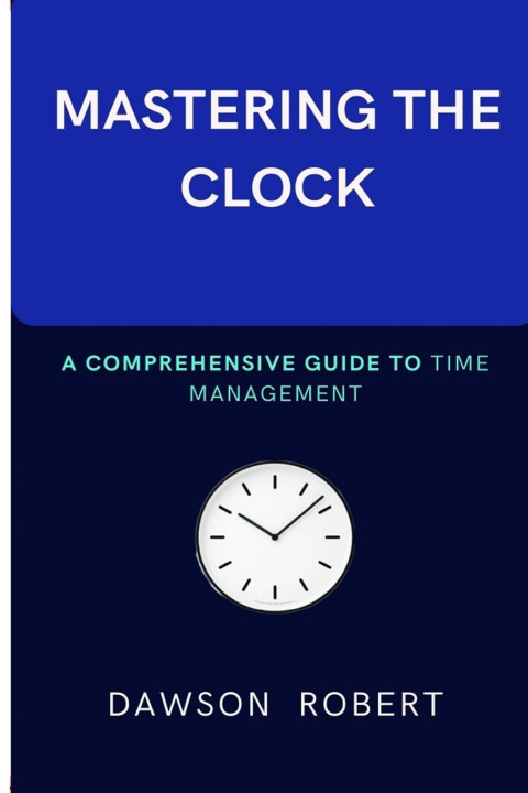 Kniha MASTERING THE CLOCK DAWSON ROBERT