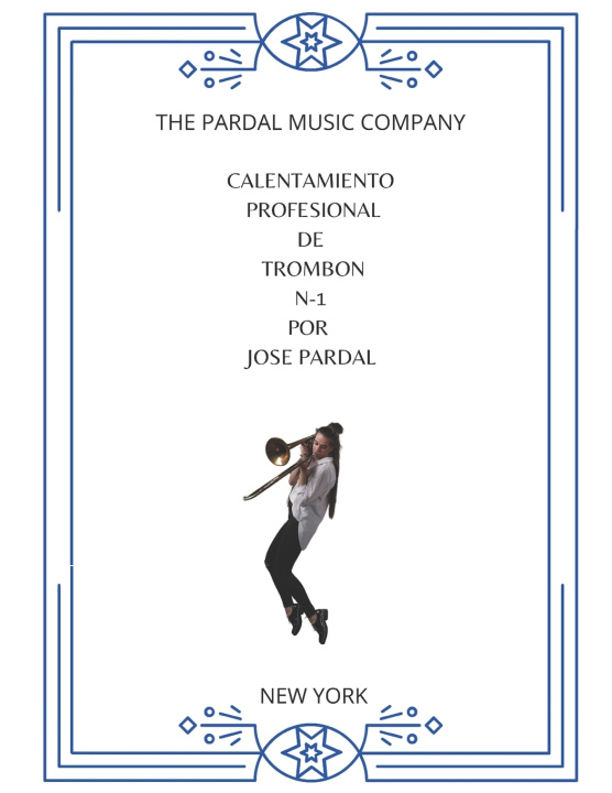 Libro CALENTAMIENTO PROFESIONAL DE TROMBON N-1 POR JOSE PARDAL Jose Pardal