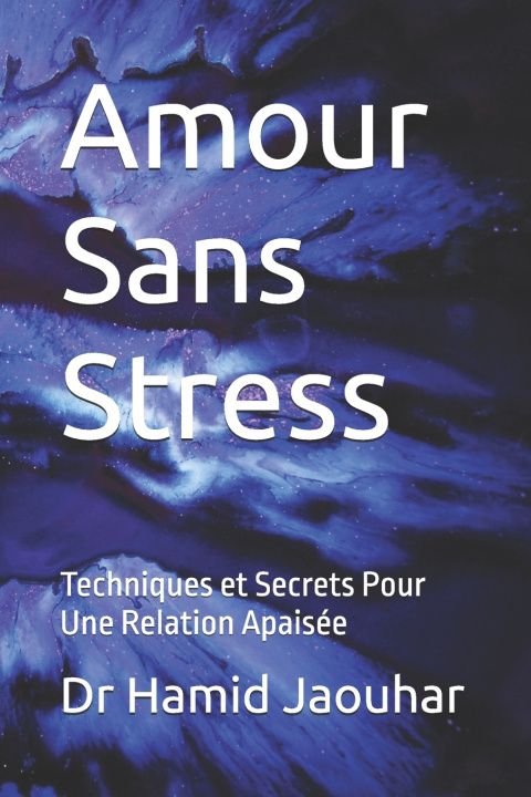 Knjiga Amour Sans Stress Dr Hamid Jaouhar