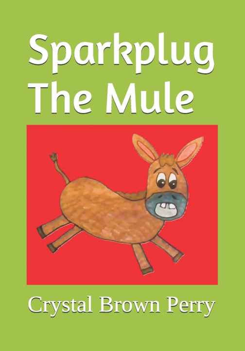 Kniha Sparkplug The Mule Crystal Brown Perry