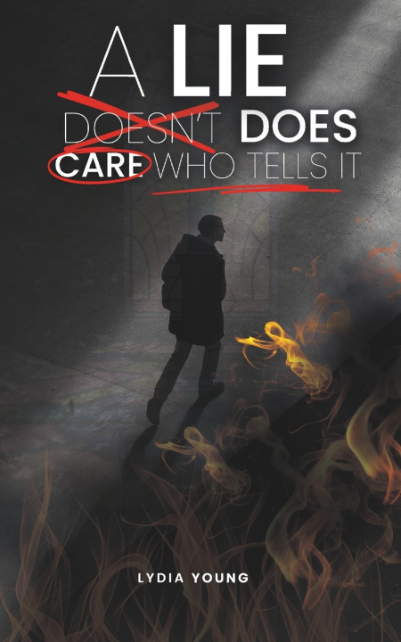 Kniha A Lie Does Care Who Tells It Lydia Young
