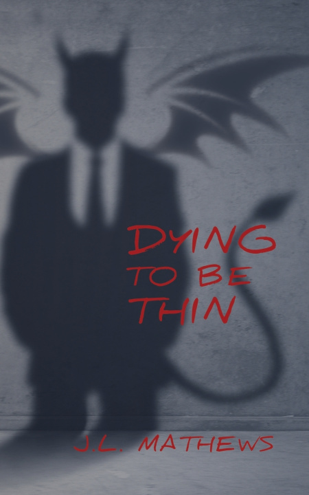 Knjiga Dying to be Thin J.L. Mathews