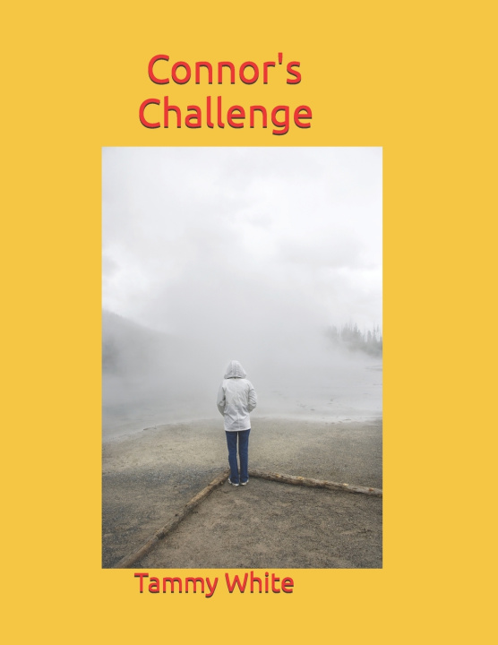 Knjiga Connor's Challenge Tammy White