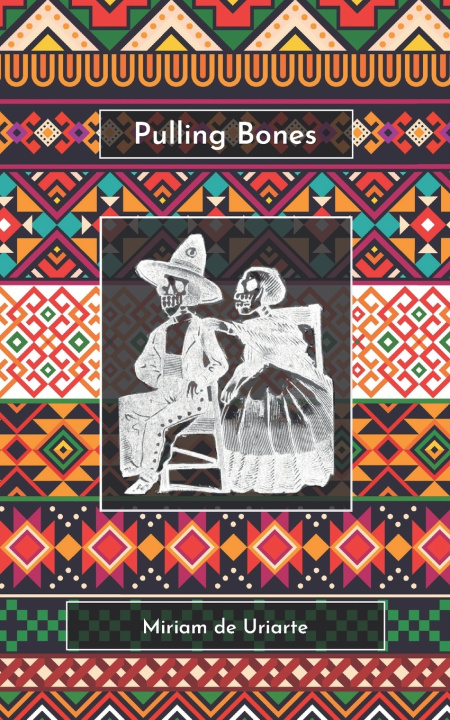 Kniha Pulling Bones Miriam de Uriarte