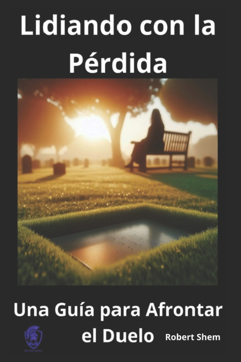 Kniha Lidiando con la Pérdida Robert Shem