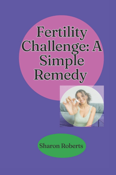 Knjiga Fertility Challenge Sharon Roberts