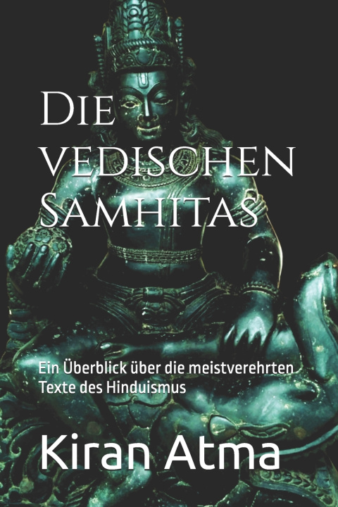 Kniha Die vedischen Samhitas Jai Krishna Ponnappan