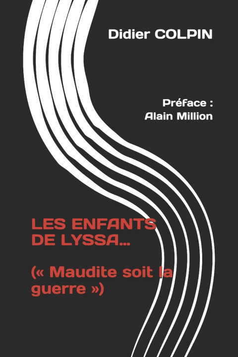 Knjiga LES ENFANTS DE LYSSA... Didier COLPIN