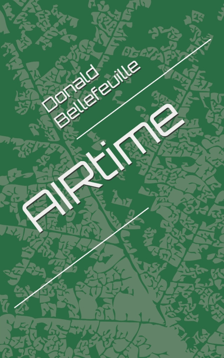 Knjiga AIRtime Donald G. Bellefeuille