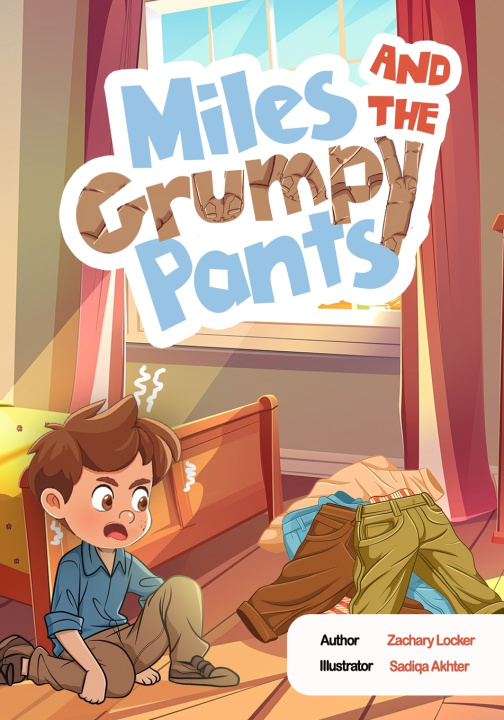 Kniha Miles and the Grumpy Pants Zachary M Locker
