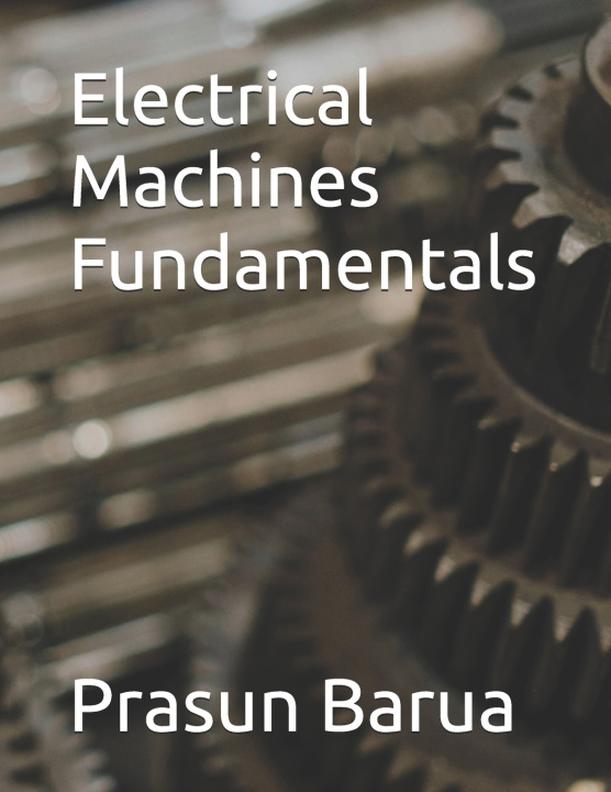 Boek Electrical Machines Fundamentals Prasun Barua