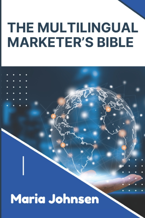 Libro The Multilingual Marketer's Bible Maria Johnsen