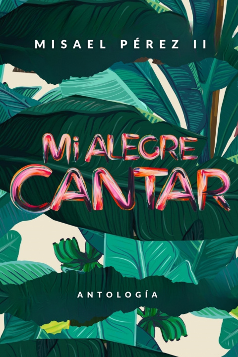 Kniha Mi Alegre Cantar Misael Pérez II