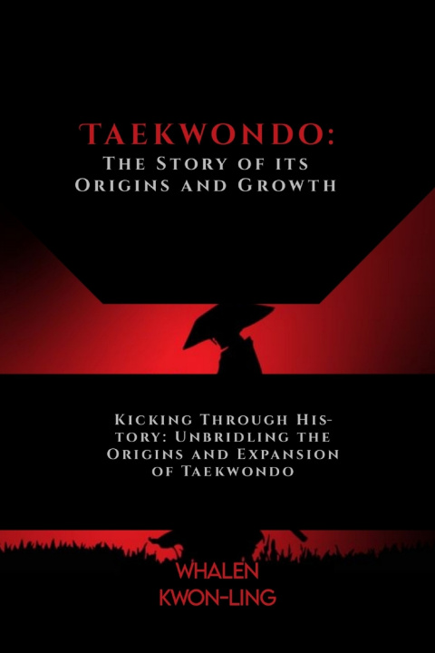 Kniha Taekwondo Whalen Kwon-Ling