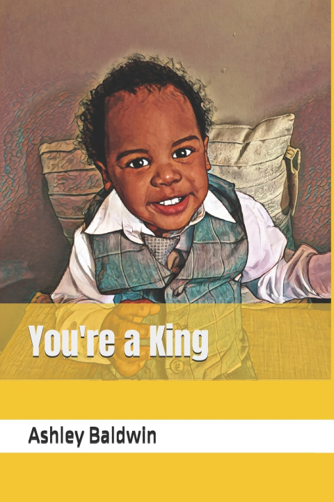 Könyv You're a King Ashley Baldwin