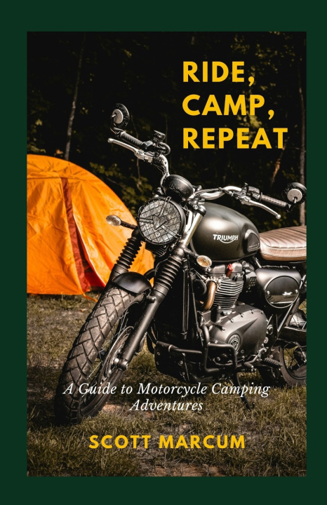 Kniha Ride, Camp, Repeat Scott Marcum