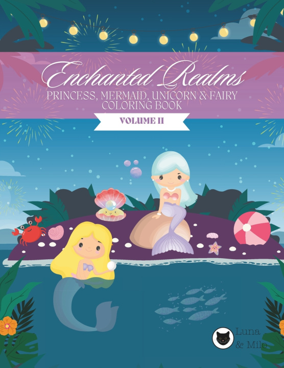 Książka Mermaid, Princess, Unicorn & Fairy Coloring Book for Girls Luna & Milo