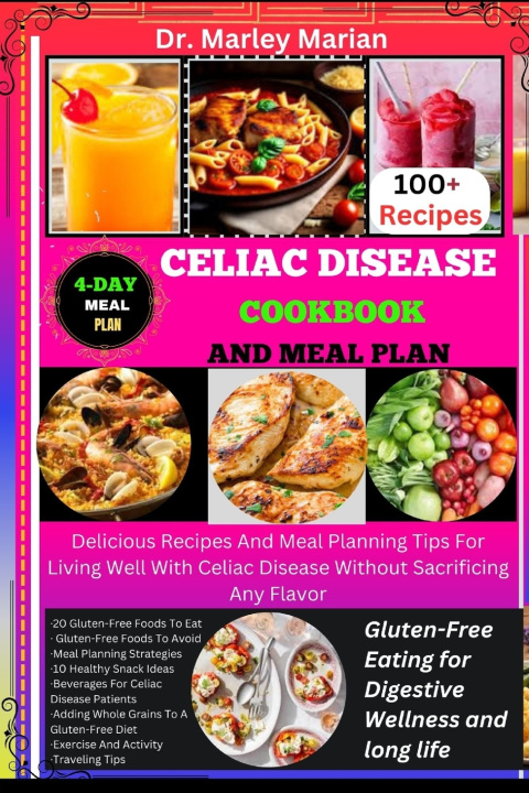 Libro CELIAC DISEASE COOKBOOK AND MEAL PLAN Dr. Marley Marian