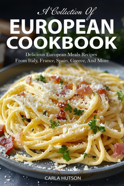 Kniha European Cookbook Carla Hutson