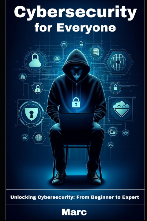 Knjiga Cybersecurity For Everyone Mr. Marc