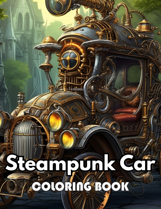Knjiga Steampunk Car Coloring Book Luice Gure