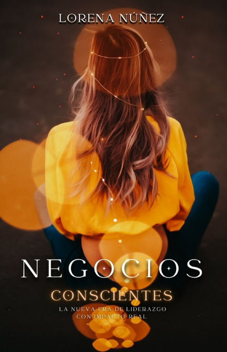 Kniha NEGOCIOS CONSCIENTES Lorena Nuñez