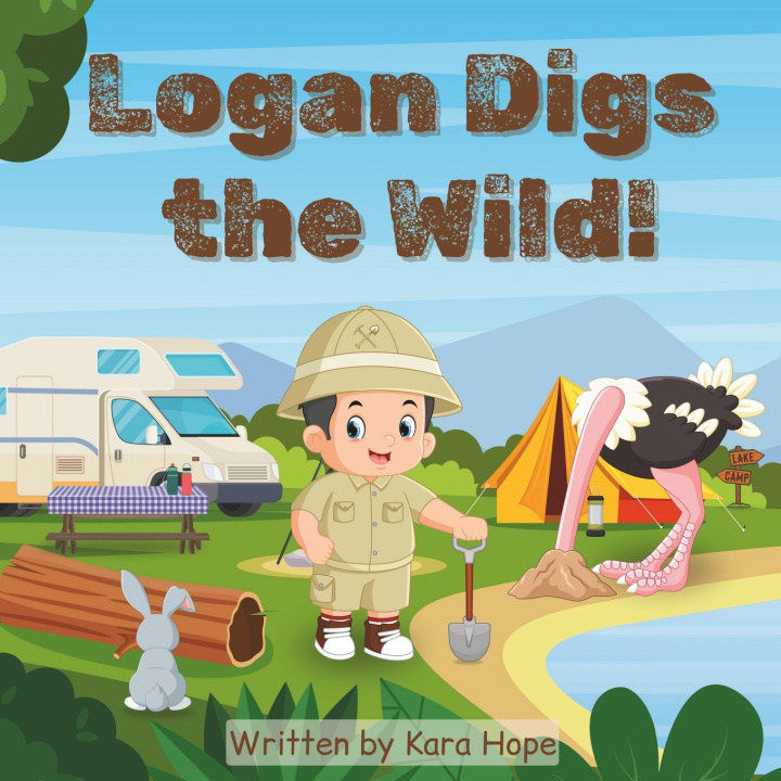 Knjiga Logan Digs the Wild! Kara Hope
