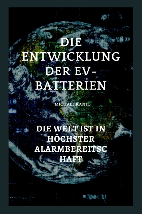 Kniha Die Entwicklung der EV-Batterien Michael Kante
