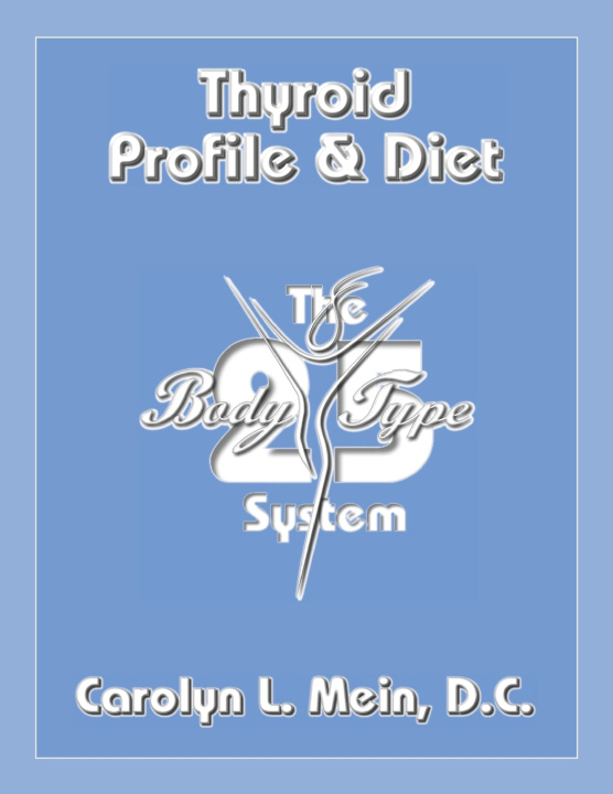 Knjiga Thyroid Profile and Diet Carolyn L. Mein D.C.