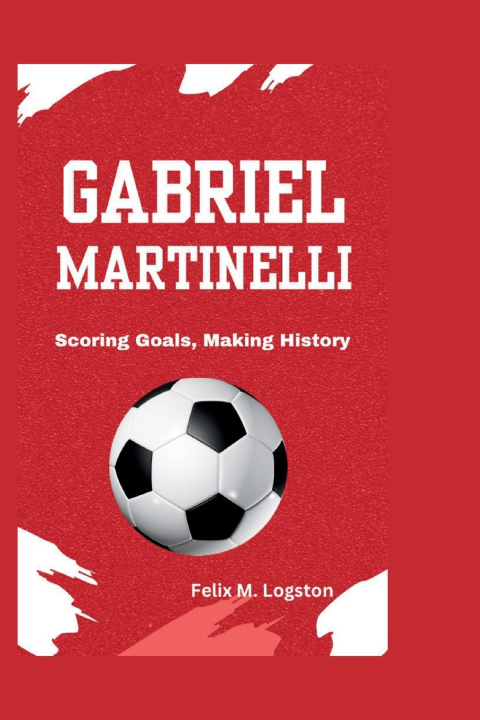Kniha Gabriel Martinelli Felix M. Logston