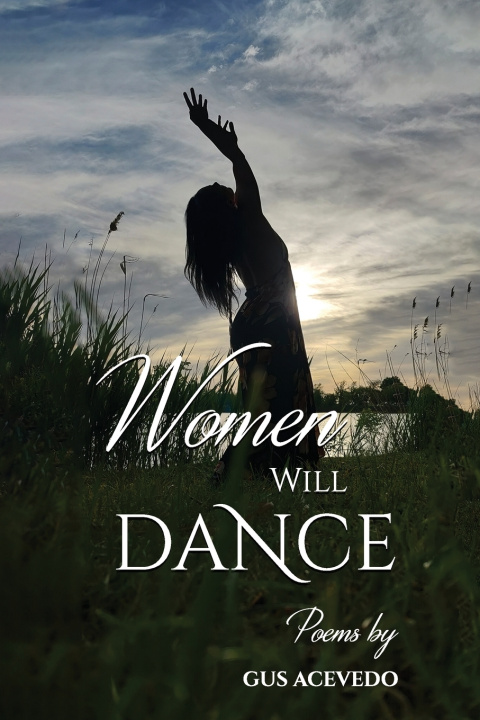 Knjiga Women Will Dance Gus Acevedo